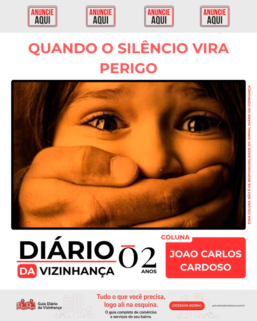 QUANDO O SILÊNCIO VIRA PERIGO