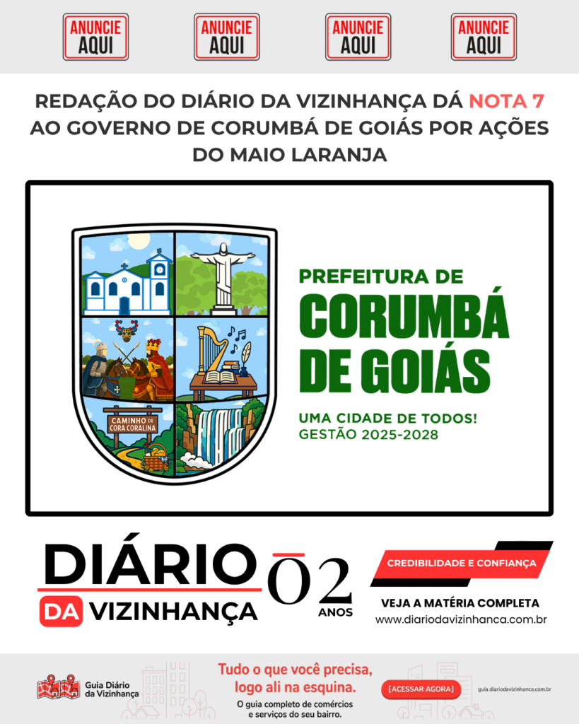 REDAÇÃO DO DIÁRIO DA VIZINHANÇA DÁ NOTA 7 AO GOVERNO DE CORUMBÁ DE GOIÁS POR AÇÕES DO MAIO LARANJA