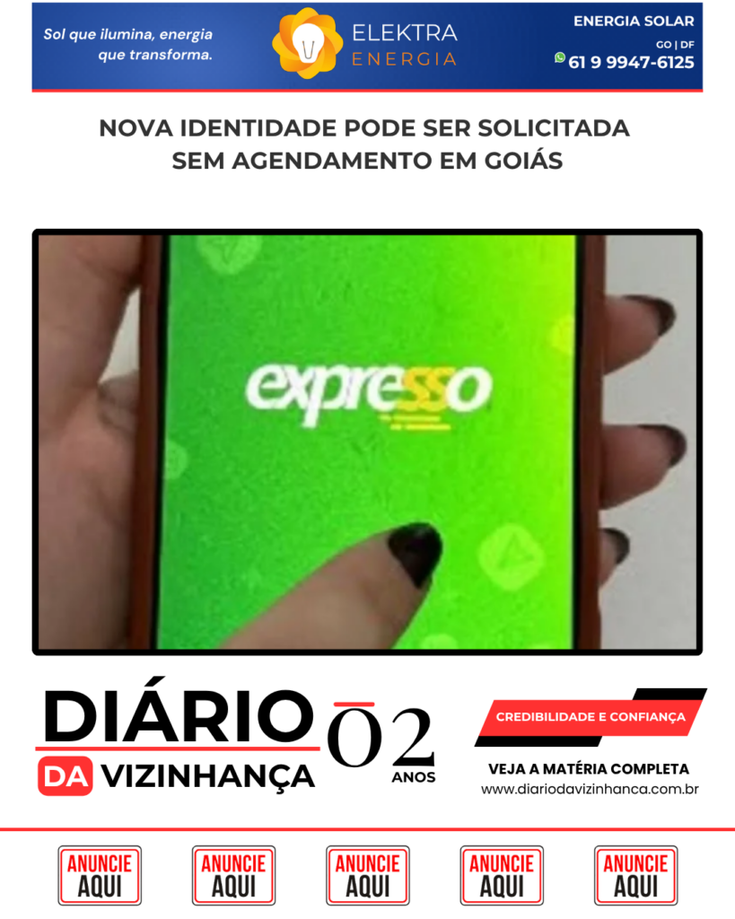 NOVA IDENTIDADE PODE SER SOLICITADA SEM AGENDAMENTO EM GOIÁS