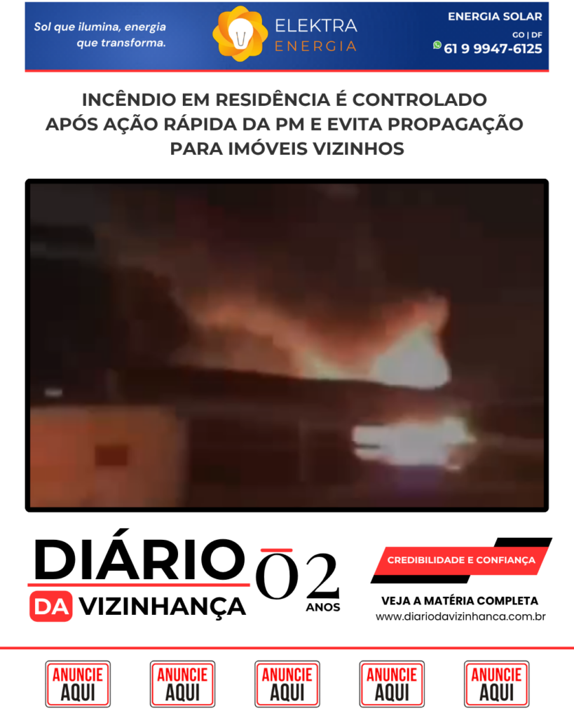 INCÊNDIO EM RESIDÊNCIA É CONTROLADO APÓS AÇÃO RÁPIDA DA PM E EVITA PROPAGAÇÃO PARA IMÓVEIS VIZINHOS
