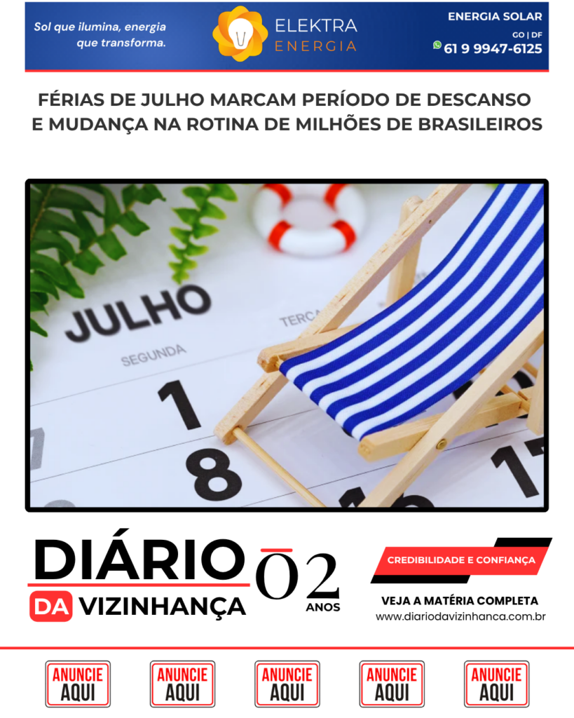 FÉRIAS DE JULHO MARCAM PERÍODO DE DESCANSO E MUDANÇA NA ROTINA DE MILHÕES DE BRASILEIROS