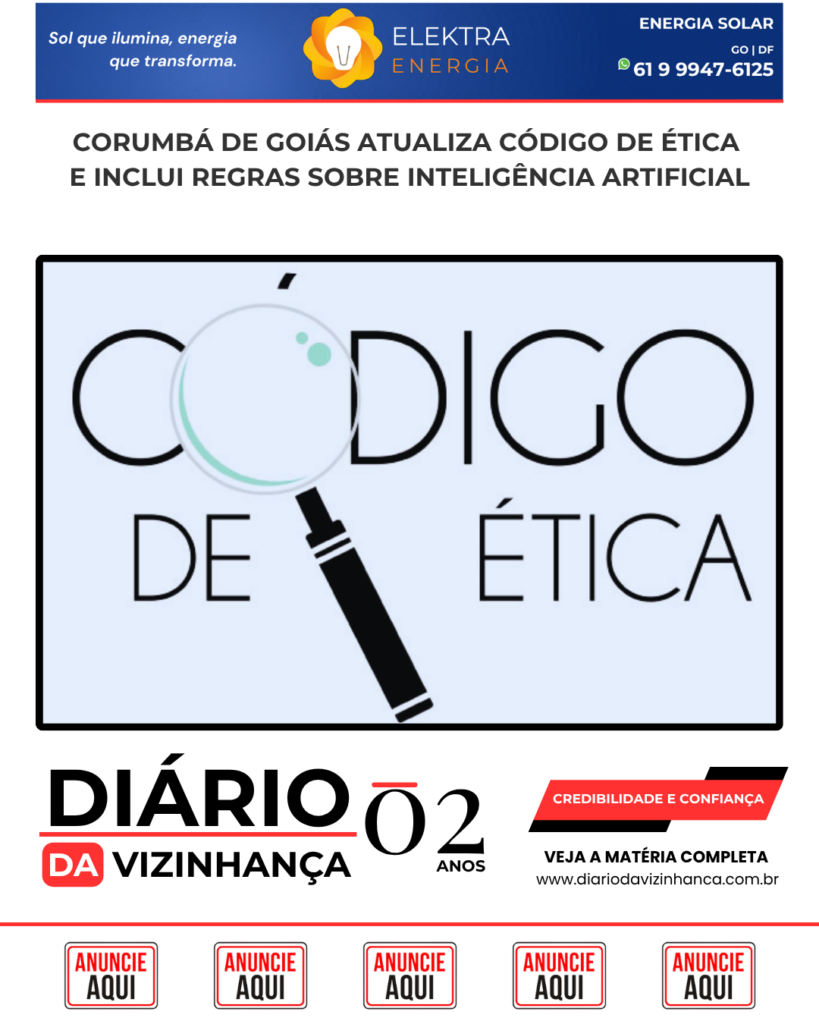 CORUMBÁ DE GOIÁS ATUALIZA CÓDIGO DE ÉTICA E INCLUI REGRAS SOBRE INTELIGÊNCIA ARTIFICIAL