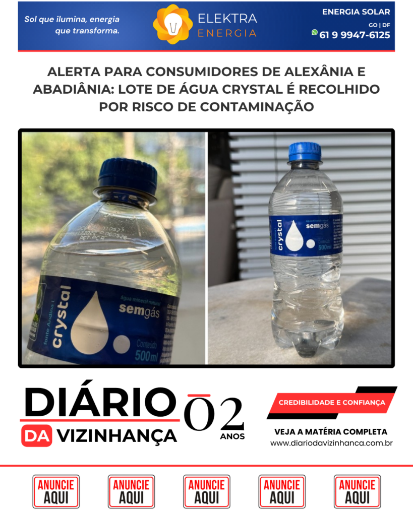 ALERTA PARA CONSUMIDORES DE ALEXÂNIA E ABADIÂNIA: LOTE DE ÁGUA CRYSTAL É RECOLHIDO POR RISCO DE CONTAMINAÇÃO