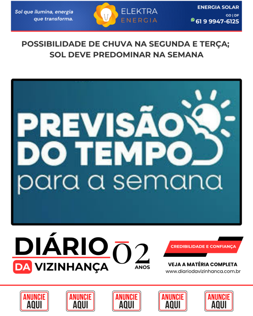 POSSIBILIDADE DE CHUVA NA SEGUNDA E TERÇA; SOL DEVE PREDOMINAR NA SEMANA