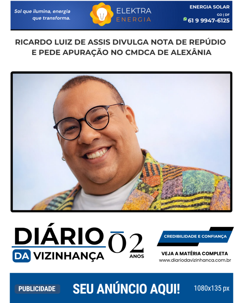 RICARDO LUIZ DE ASSIS DIVULGA NOTA DE REPÚDIO E PEDE APURAÇÃO NO CMDCA DE ALEXÂNIA