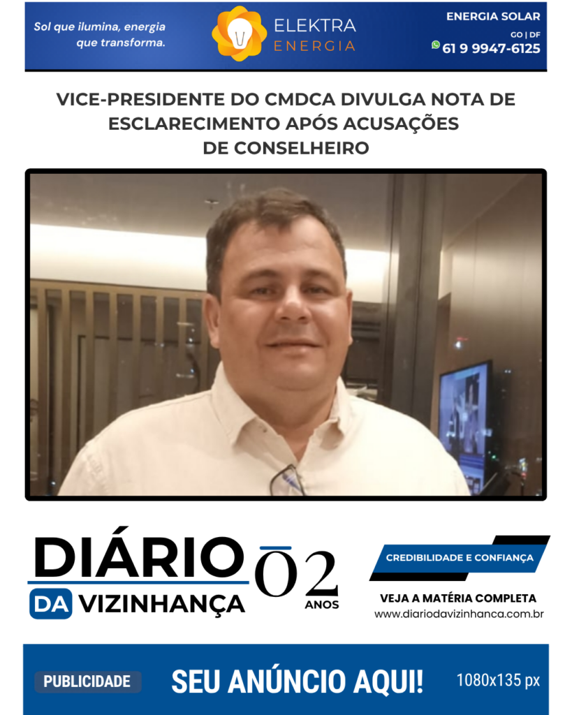 VICE-PRESIDENTE DO CMDCA DIVULGA NOTA DE ESCLARECIMENTO APÓS ACUSAÇÕES DE CONSELHEIRO