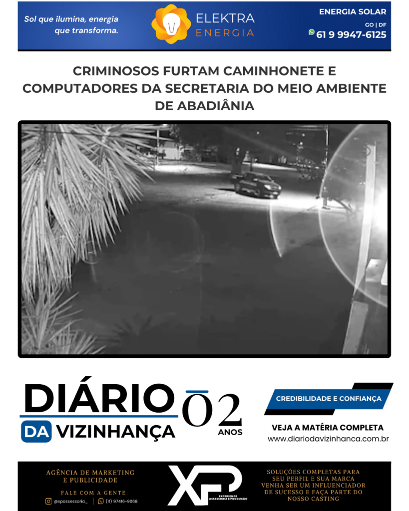 CRIMINOSOS FURTAM CAMINHONETE E COMPUTADORES DA SECRETARIA DO MEIO AMBIENTE DE ABADIÂNIA