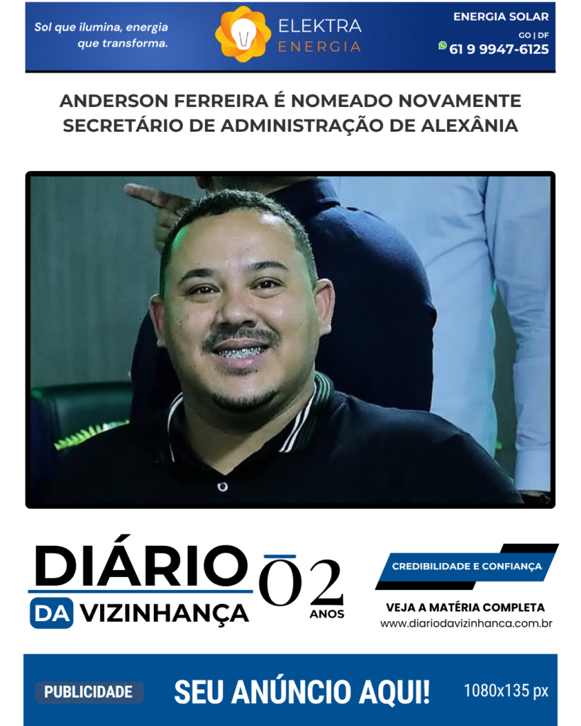 ANDERSON FERREIRA É NOMEADO NOVAMENTE SECRETÁRIO DE ADMINISTRAÇÃO DE ALEXÂNIA