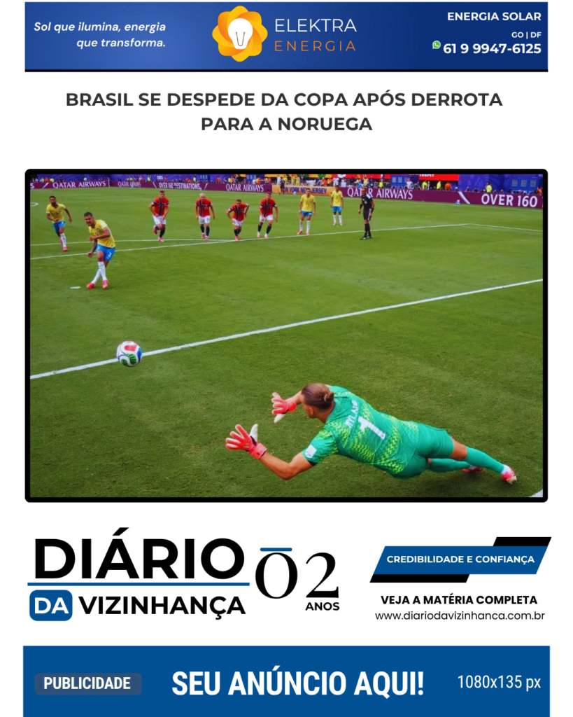BRASIL SE DESPEDE DA COPA APÓS DERROTA PARA A NORUEGA