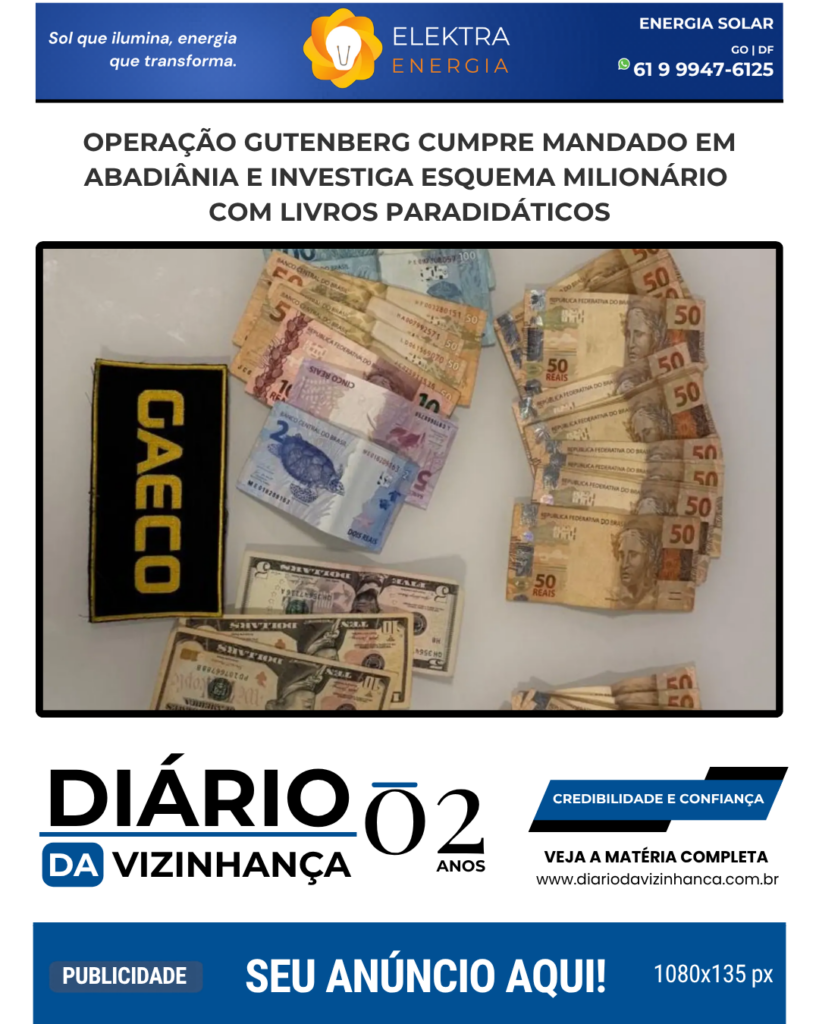 OPERAÇÃO GUTENBERG CUMPRE MANDADO EM ABADIÂNIA E INVESTIGA ESQUEMA MILIONÁRIO COM LIVROS PARADIDÁTICOS