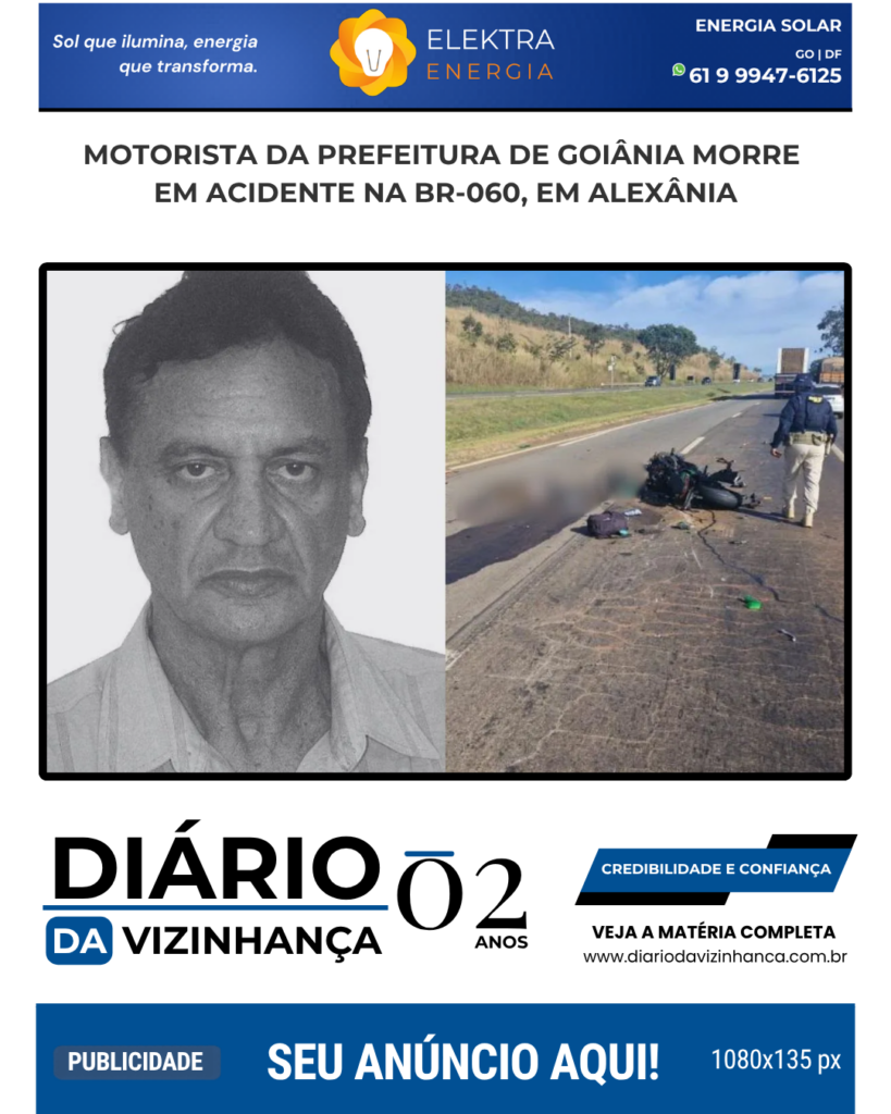 MOTORISTA DA PREFEITURA DE GOIÂNIA MORRE EM ACIDENTE NA BR-060, EM ALEXÂNIA