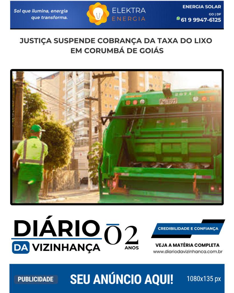 JUSTIÇA SUSPENDE COBRANÇA DA TAXA DO LIXO EM CORUMBÁ DE GOIÁS