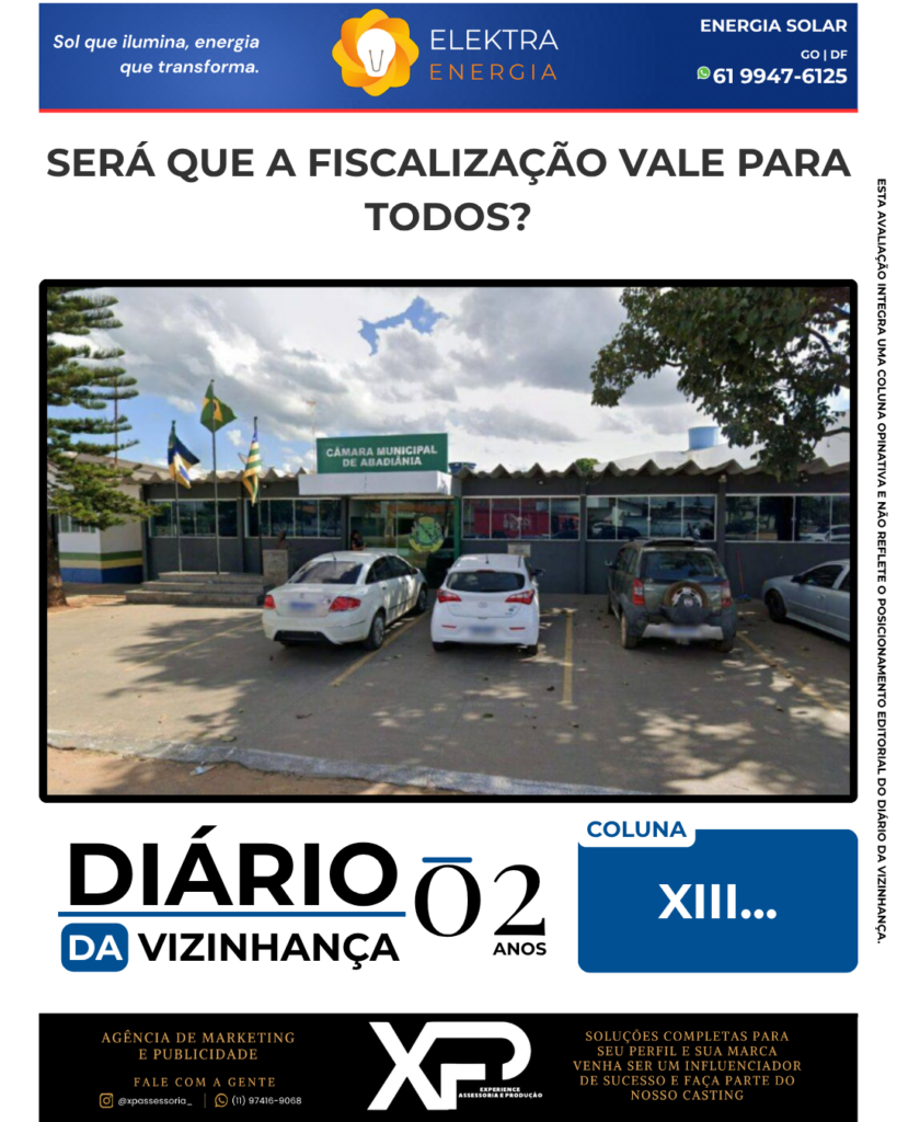 SERÁ QUE A FISCALIZAÇÃO VALE PARA TODOS?