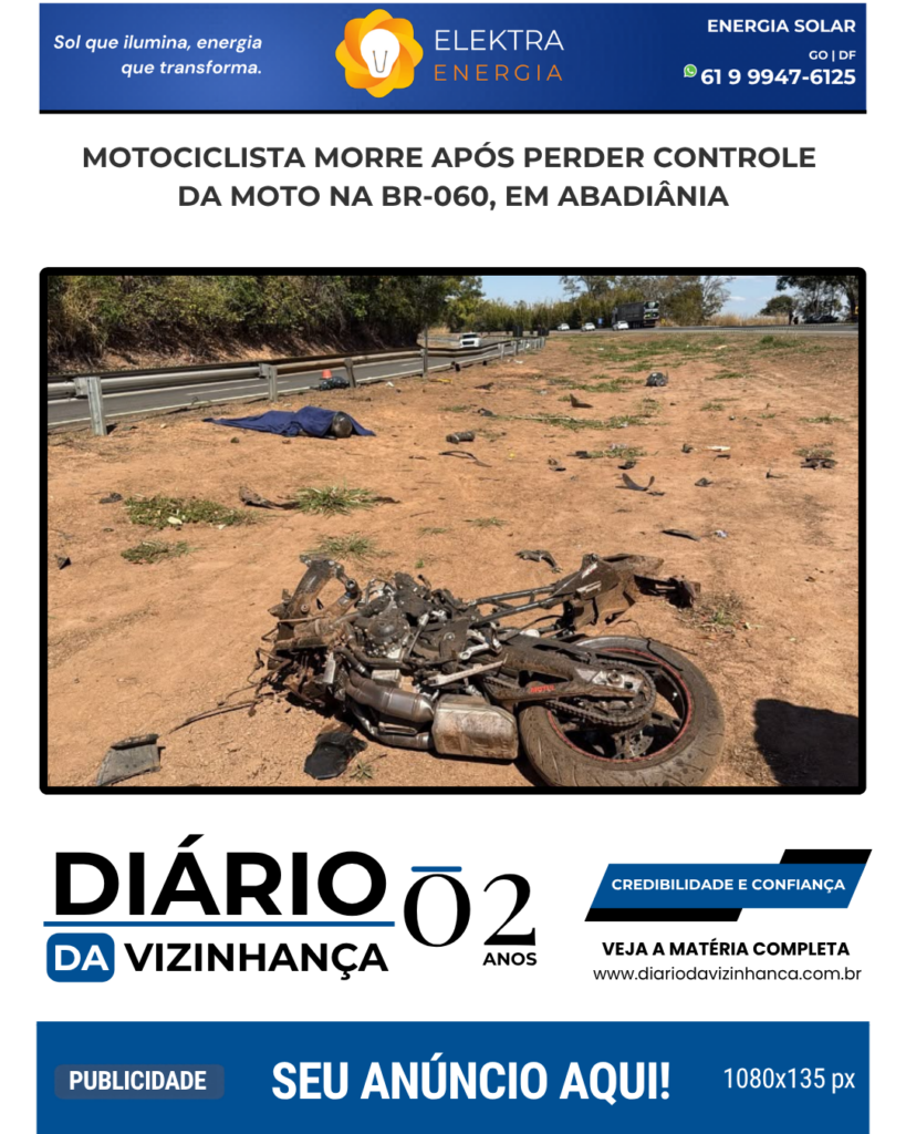 MOTOCICLISTA MORRE APÓS PERDER CONTROLE DA MOTO NA BR-060, EM ABADIÂNIA