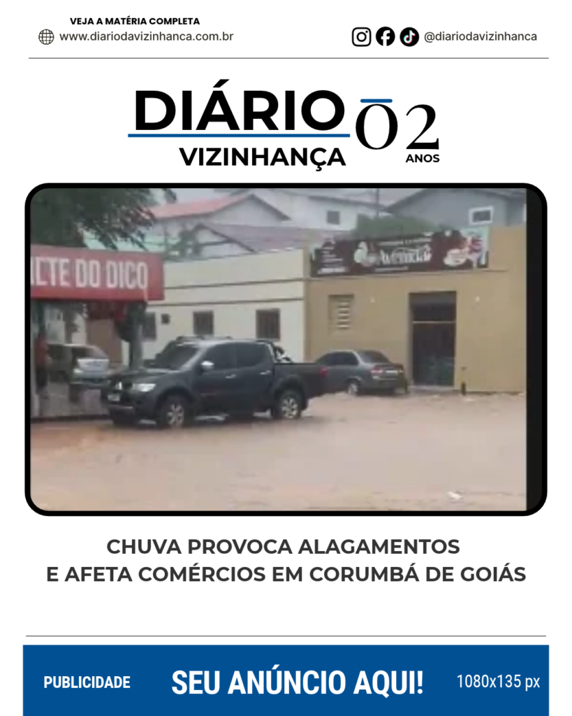 CHUVA PROVOCA ALAGAMENTOS E AFETA COMÉRCIOS EM CORUMBÁ DE GOIÁS